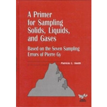 A Primer for Sampling Solids, Liquids, and Gases
