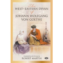 The West-Eastern Divan of Johann Wolfgang von Goethe
