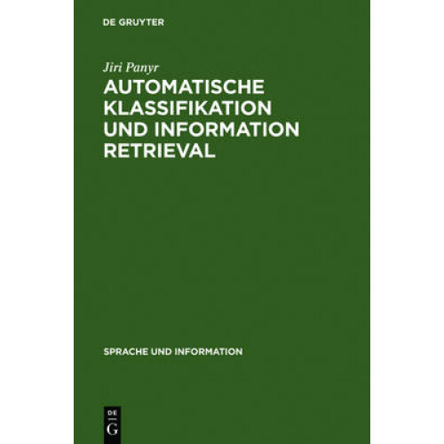 Automatische Klassifikation und Information Retrieval