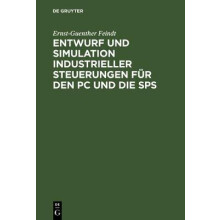 Entwurf Und Simulation Industrieller Steuerungen Für Den PC Und Die Sps