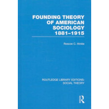 Founding Theory of American Sociology 18811915 RLE Social Theory by Ro