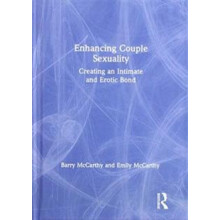 Enhancing Couple Sexuality Creating an Intimate and Erotic Bond by Bar