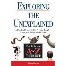 The Exploring the Unexplained A Practical Guide to the Peculiar People