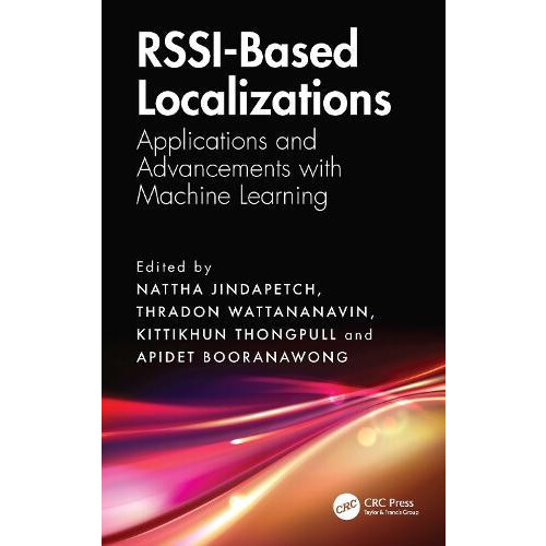 RSSIBased Localizations Applications and Advancements with Machine Lea