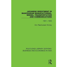 Japanese Investment in Manchurian Manufacturing Mining Transportation