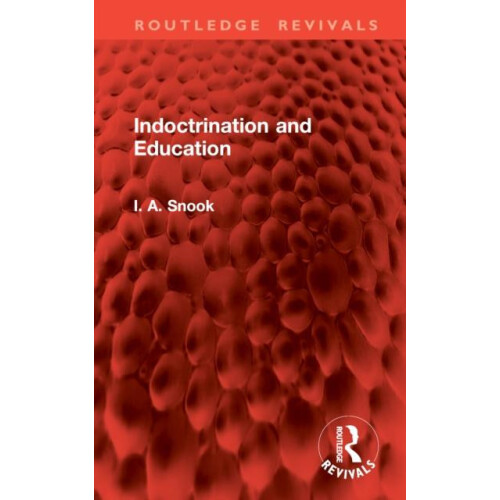 Indoctrination and Education by I. A. Snook Hardcover Book