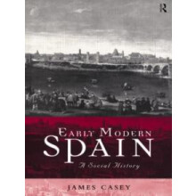 Early Modern Spain by James Casey Hardcover Book