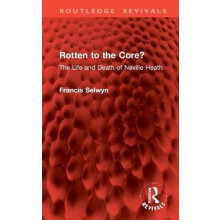 Rotten to the Core by Francis Selwyn Hardcover Book