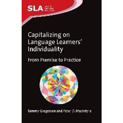 Capitalizing on Language Learners Individuality From Premise to Practi