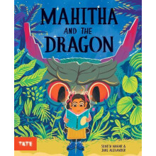 Mahitha and the Dragon by Sunita Nahar Hardcover Book