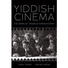 Yiddish Cinema The Drama of Troubled Communication by Jonah Corne Pape