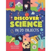 Discover Science in 20 Objects by Anna Claybourne Hardcover Book