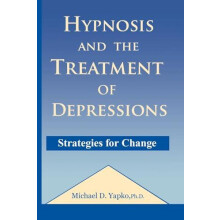 Hypnosis and the Treatment of Depressions Strategies for Change by Mic