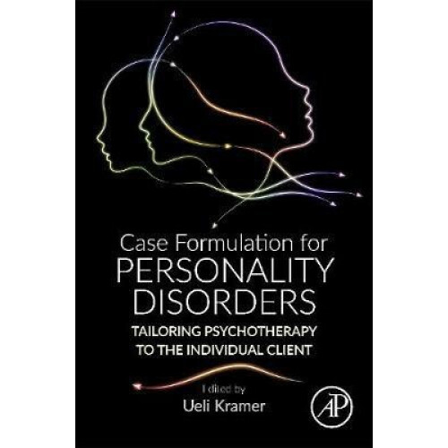 Case Formulation for Personality Disorders Tailoring Psychotherapy to