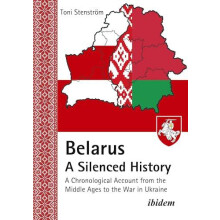 Belarus A Silenced History by Toni Stenstrom Paperback Book