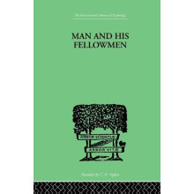 Man His Fellowmen Modern Chapters on Social Psychology by Samuel Lowy