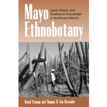 Mayo Ethnobotany by Thomas R. Van Devender Hardcover Book