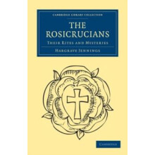 The Rosicrucians by Hargrave Jennings Paperback Book