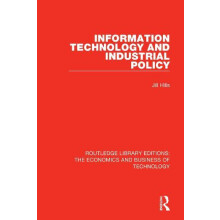 Information Technology and Industrial Policy by Jill Hills Hardcover B