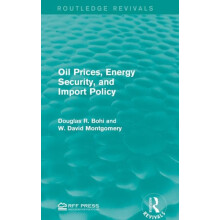 Oil Prices Energy Security and Import Policy by Douglas R. Bohi Hardco