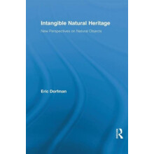 Intangible Natural Heritage New Perspectives on Natural Objects Paperb