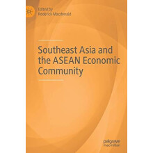Southeast Asia and the ASEAN Economic Community Hardcover Book