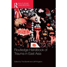 Routledge Handbook of Trauma in East Asia Hardcover Book