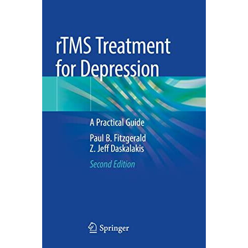 rTMS Treatment for Depression A Practical Guide by Paul B. Fitzgerald