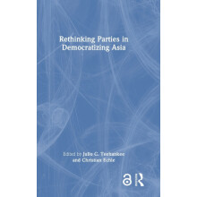 Rethinking Parties in Democratizing Asia Hardcover Book