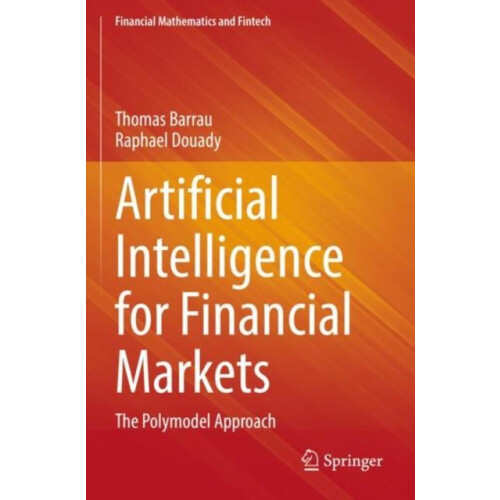 Artificial Intelligence for Financial Markets The Polymodel Approach b