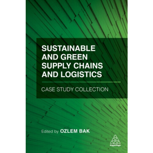 Sustainable and Green Supply Chains and Logistics Case Study Collectio