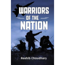 Warriors Of the Nation by Reshib Choudhary Paperback Book