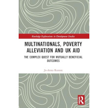 Multinationals Poverty Alleviation and UK Aid The Complex Quest for Mu