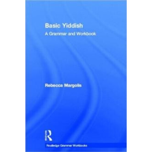 Basic Yiddish A Grammar and Workbook by Rebecca Margolis Hardcover Boo