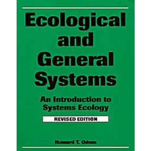 Ecological and General Systems An Introduction to Systems Ecology Revi