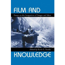 Film and Knowledge Essays on the Integration of Images and Ideas Paper