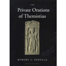 Private Orations of Themistius by Robert J. Penella Hardcover Book