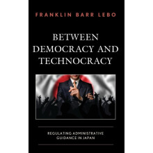 Between Democracy and Technocracy Regulating Administrative Guidance i