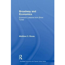 Broadway and Economics Economic Lessons from Show Tunes by Matthew C.