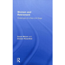 Women and Retirement Challenges of a New Life Stage by Susan Moore Har