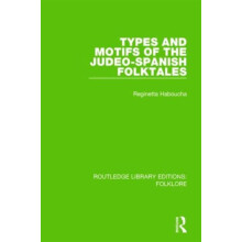 Types and Motifs of the JudeoSpanish Folktales RLE Folklore by Reginet