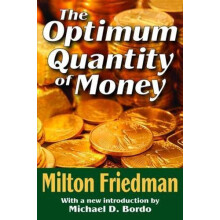 The Optimum Quantity of Money by Milton Friedman Hardcover Book