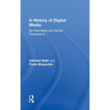 A History of Digital Media An Intermedia and Global Perspective by Gab