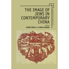 The Image of Jews in Contemporary China Hardcover Book