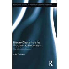 Literary Ghosts from the Victorians to Modernism The Haunting Interval