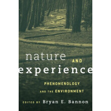 Nature and Experience Phenomenology and the Environment Paperback Book