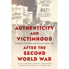 Authenticity and Victimhood after the Second World War Narratives from
