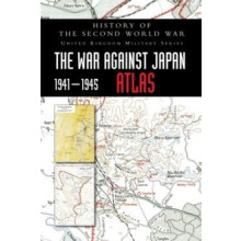 HISTORY OF THE SECOND WORLD WAR TheWar Against Japan 19411945 ATLAS Ha