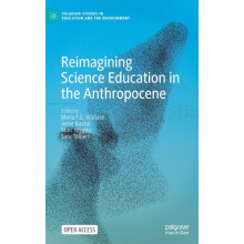 Reimagining Science Education in the Anthropocene Hardcover Book
