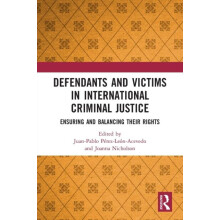 Defendants and Victims in International Criminal Justice Ensuring and